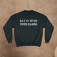 EAT IT WITH YOUR HANDS CHAMPION CREWNECK