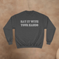 EAT IT WITH YOUR HANDS CHAMPION CREWNECK