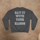ORIGINAL CAPTAINS ORDERS - EAT IT WITH YOUR HANDS CHAMPION CREWNECK