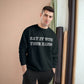 EAT IT WITH YOUR HANDS CHAMPION CREWNECK