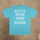 THE REAL CAPTAIN REHAB - EAT IT WITH YOUR HANDS CHAMPION T-SHIRT
