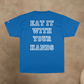 THE REAL CAPTAIN REHAB - EAT IT WITH YOUR HANDS CHAMPION T-SHIRT